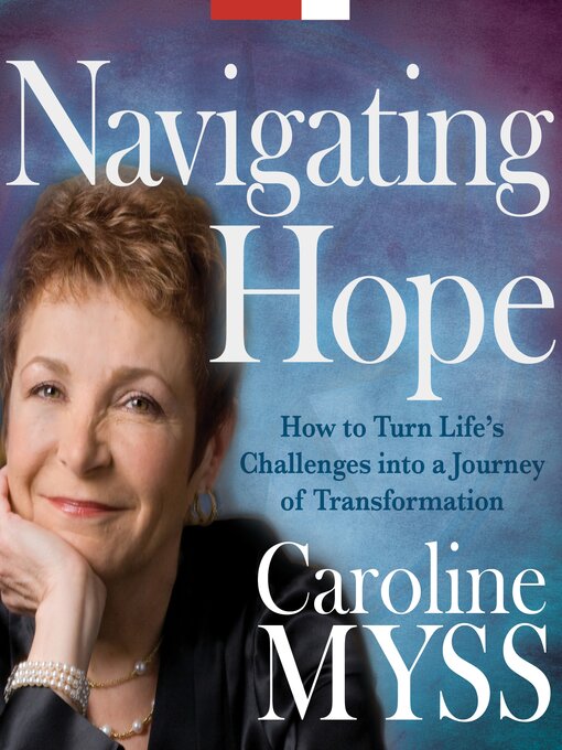 Title details for Navigating Hope by Caroline Myss - Wait list